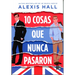 10 Cosas Que Nunca Pasaron