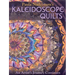 Paula Nadelstern's Kaleidoscope Quilts: An Artist's Journey Continues
