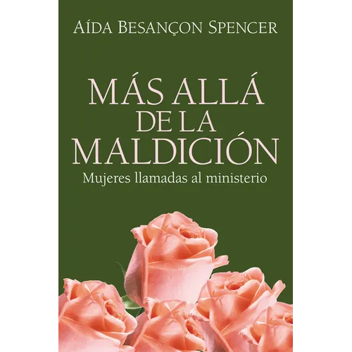 Más Allá de la Maldición: Mujeres Llamadas Al Ministerio