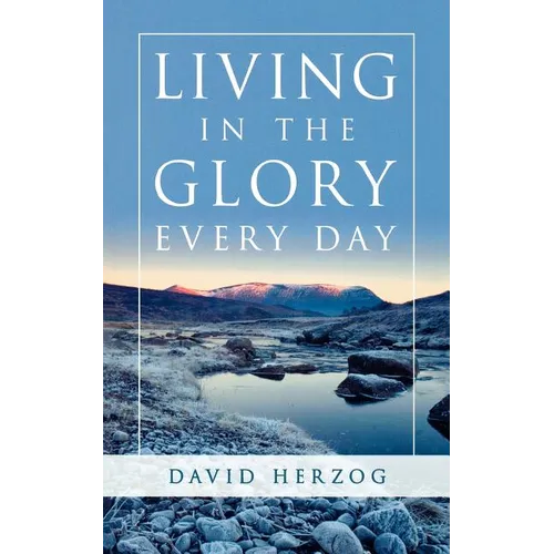 Living in the Glory Every Day