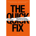 The Quick Fix: Why Fad Psychology Can't Cure Our Social Ills