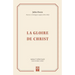 La Gloire de Christ (the Glory of Christ)