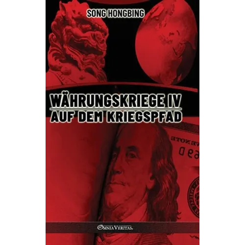 Währungskrieg IV: Auf dem Kriegspfad