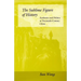 The Sublime Figure of History: Aesthetics and Politics in Twentieth-Century China