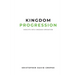 Kingdom Progression: Insights into Kingdom Operation