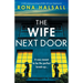 The Wife Next Door: A totally gripping psychological thriller with a jaw-dropping twist