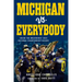 Michigan vs. Everybody