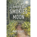 Chasing the Smokies Moon: An audacious 948-mile hike--fueled by love, loss, laughter, and lunacy