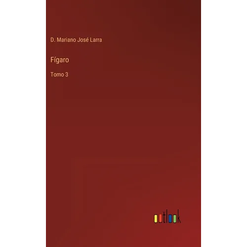 Fígaro: Tomo 3