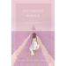 Becoming Whole: For Such A Time As This: A guided journey to freedom and healing.