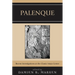 Palenque: Recent Investigations at the Classic Maya Center
