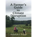 A Farmer's Guide to Climate Disruption