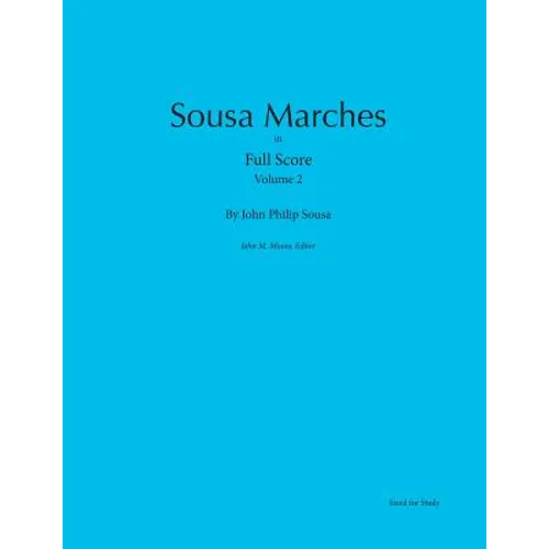 Sousa Marches in Full Score: Volume 2