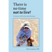 There Is No Time Not to Live! An Interview with Fran Grace about My Journey