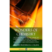 Wonders of Chemistry: An Introduction to the Chemicals Comprising Air, Water, Fuels, Metals, Foods, Plants, Colors, Scents, Explosives, Gases and Radi