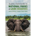 Stuarts' Field Guide to National Parks & Game Reserves - Namibia, Botswana, Zimbabwe, Zambia & Malawi