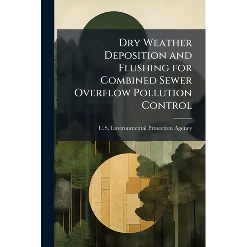 Dry Weather Deposition and Flushing for Combined Sewer Overflow Pollution Control