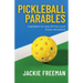 Pickleball Parables: Inspiration On and Off the Court 31-Day Devotional