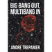 Big Bang Out, Multibang In