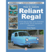 Reliant Regal, How to Restore: Your Step-By-Step Colour Illustrated Guide to Body, Trim & Mechanical Restoration