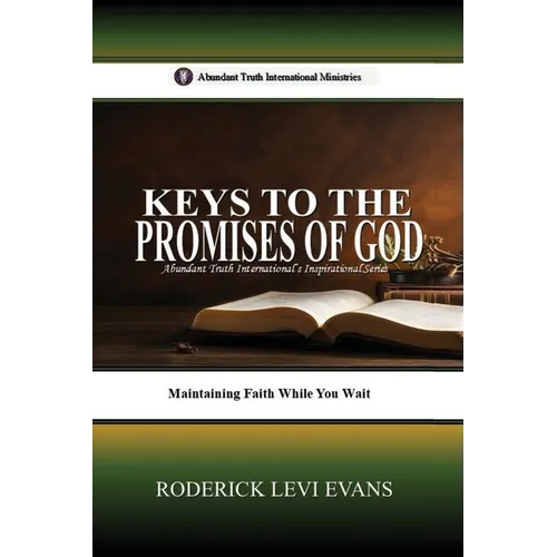 Keys to the Promises of God: Maintaining Faith While You Wait
