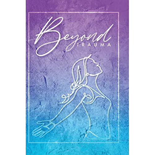 Beyond Trauma
