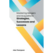 Mastering Mergers and Acquisitions: Strategies, Successes and Lessons