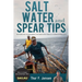 Salt Water and Spear Tips