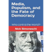 Media, Populism, and the Fate of Democracy: Who control the World?