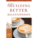 Building Better Relationships