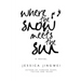 Where the Snow Meets the Sun