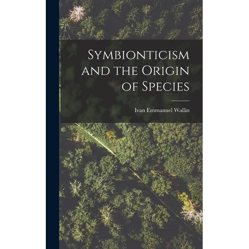 Symbionticism and the Origin of Species