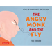 The Angry Monk and the Fly: A Tale of Mindfulness for Children