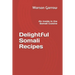 Delightful Somali Recipes: An inside in the Somali Cuisine
