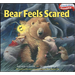 Bear Feels Scared