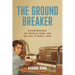 The Groundbreaker: Entrepreneurship, the American Dream, and the Rise of Modern India