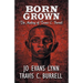 Born Grown: The Making of Travis C. Burrell