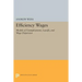 Efficiency Wages: Models of Unemployment, Layoffs, and Wage Dispersion