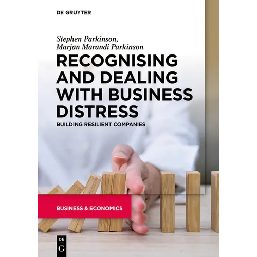 Recognising and Dealing with Business Distress: Building Resilient Companies