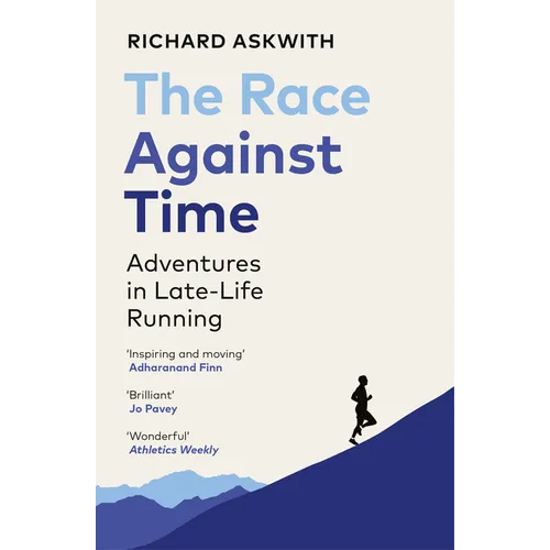 The Race Against Time: Adventures in Late-Life Running
