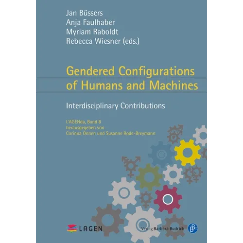 Gendered Configurations of Humans and Machines: Interdisciplinary Contributions