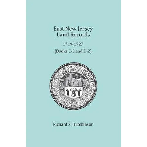 East New Jersey Land Records, 1719-1727