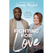 Fighting for Love: Fighting for life, love, and all that matters.