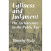 Ugliness and Judgment: On Architecture in the Public Eye