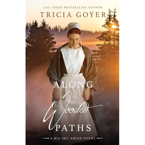 Along Wooded Paths: A Big Sky Novel