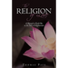 The Religion of Love: A Manual to Guide You on the Path to Enlightenment