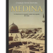 Medina: La historia de la segunda ciudad más sagrada del Islam