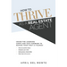 How to THRIVE as a Real Estate Agent: Crush the learning curve and fast-forward to making your first 6 figures!