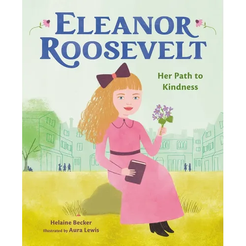 Eleanor Roosevelt: Her Path to Kindness