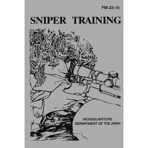 Sniper Training: Field Manual 23-10